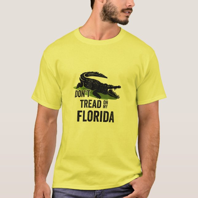 Treten Sie nicht auf meiner Florida herum T-Shirt (Vorderseite)