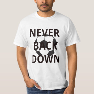 Treten Sie nie zurück T-Shirt