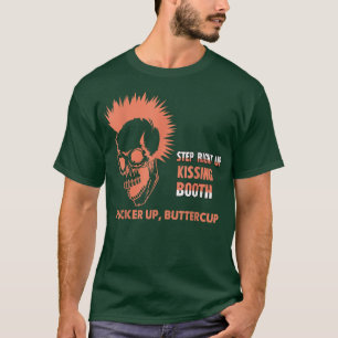 Treten Sie rechts auf Kissing Booth Funny Spaß Spr T-Shirt