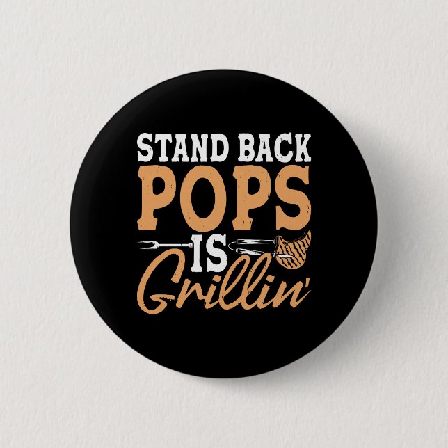 Treten Sie zurück, Pops grillt BBQ Dad grillt Button (Vorderseite)