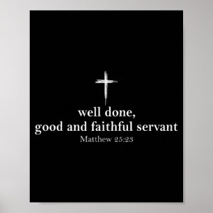 Treu getaner guter und treuer Diener Christliche B Poster