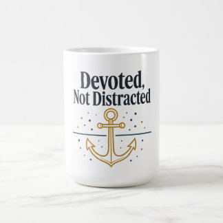 Treu, nicht abgelenkt Hemd | Glaube und Disziplin Kaffeetasse