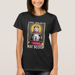 Treue Untertanen dürfen lustige Katzenstreu-Box sc T-Shirt
