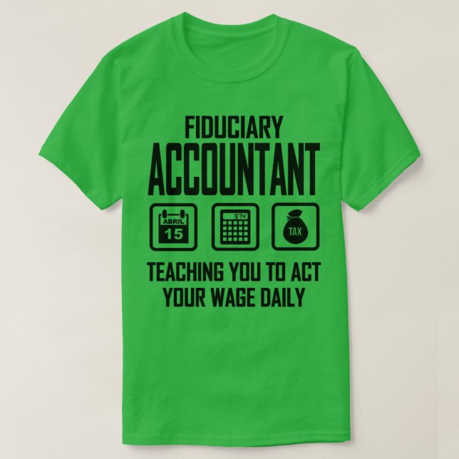 Treuhänder, der Ihnen beibringt, Ihr Gehalt zu erh T-Shirt (Design vorne)