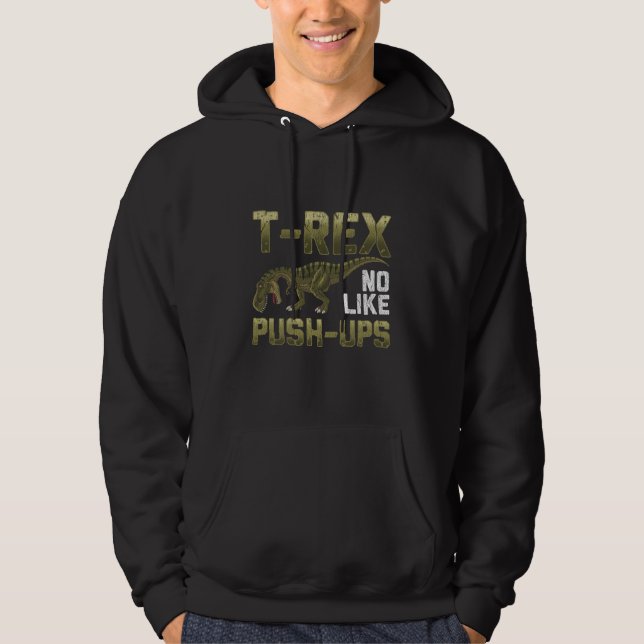 Trex Arm Push Ups Funny Dinosaurier Workout Hoodie (Vorderseite)