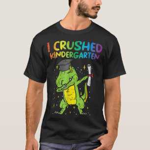 Trex Dab I zerstörte Kindergarten letzten Tag Grad T-Shirt
