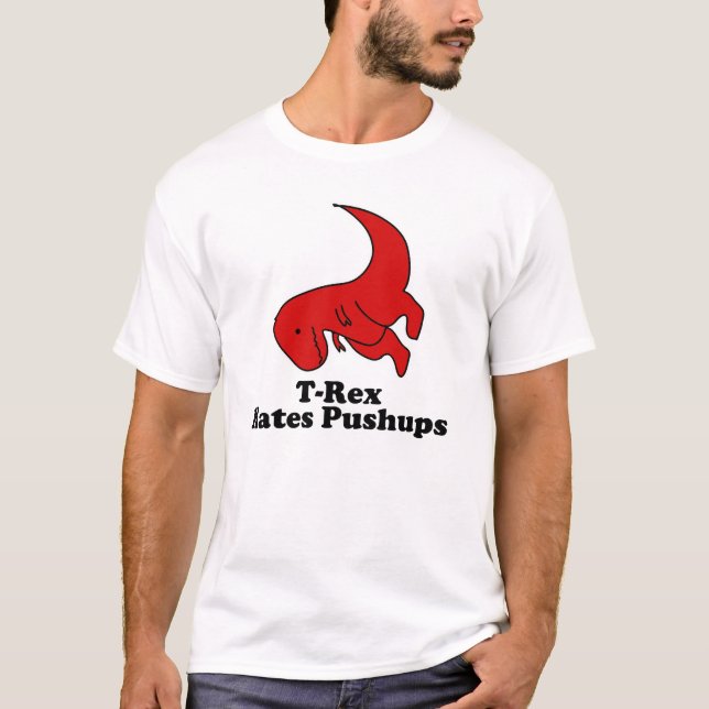 Trex hasst die lustigen Pushups T-Shirt (Vorderseite)