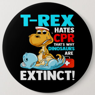 TRex Hates CPR Dinosaur Nurse Funny Nursing Studen Button