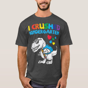 Trex I Crushed Kindergarten Letzten Tag Dino Gradu T-Shirt