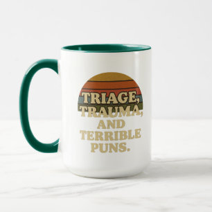 Triage Trauma und schreckliche Puns - Funny Retro Tasse