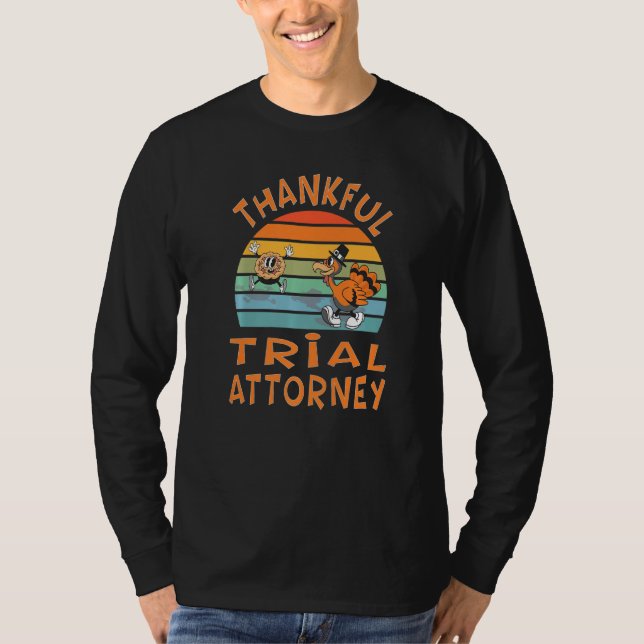 Trial Attorney Job  Thanksgiving T-Shirt (Vorderseite)