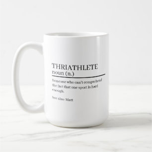 Triathlet Definition Geschenk, Namensdefinition Ta Kaffeetasse