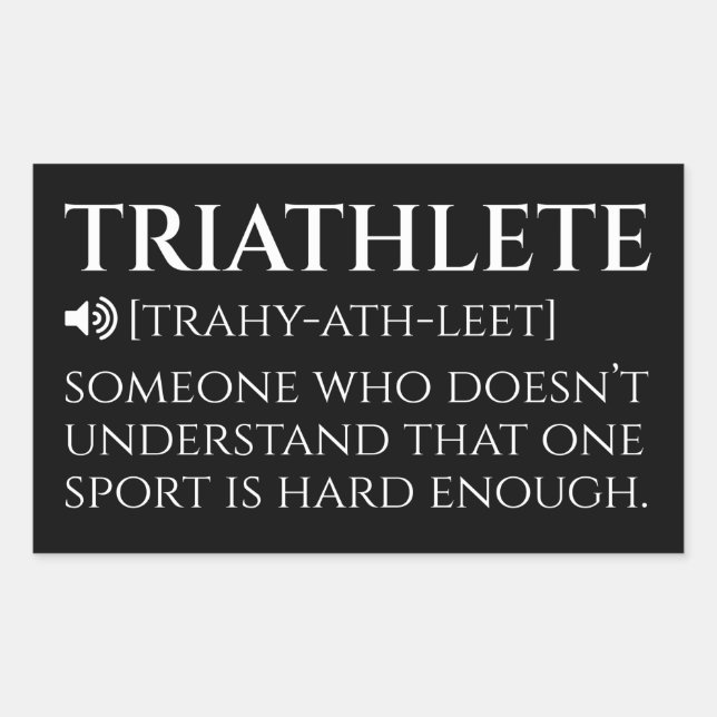 Triathlete Definition Funny Rechteckiger Aufkleber (Vorderseite)