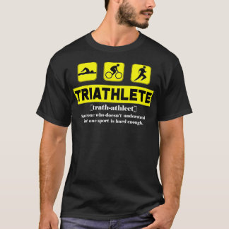Triathlete One Sport ist schwer genug Triathlon Sp T-Shirt