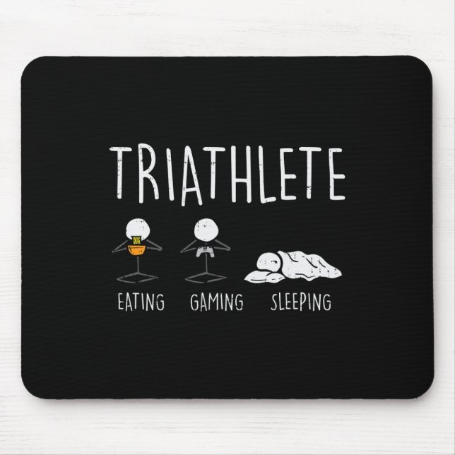 Triathlete Stickman Eat Video Game Sleep Funny Gam Mousepad (Vorne)