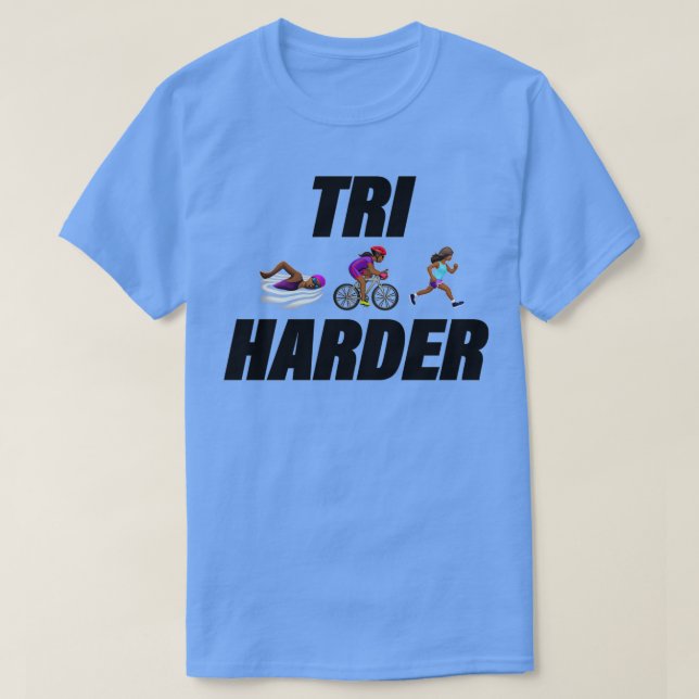 Triathleten versuchen härter 2 T-Shirt (Design vorne)