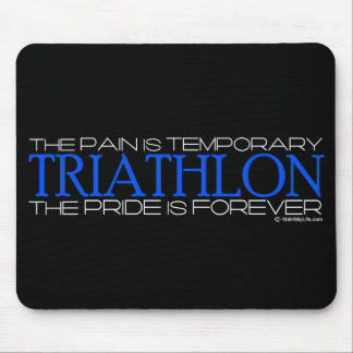 Triathlon - der Stolz ist Forever Mousepad