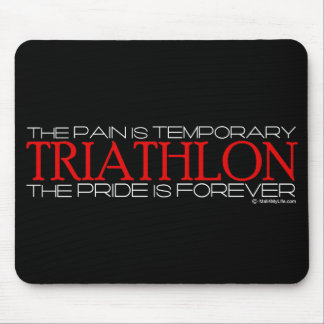 Triathlon - der Stolz ist Forever Mousepad