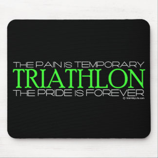 Triathlon - der Stolz ist Forever Mousepad