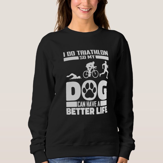 Triathlon Dog Swimming - Cycling Running Triathlet Sweatshirt (Vorderseite)