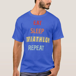 Triathlon Eat Sleep Triathlon Wiederholung T-Shirt