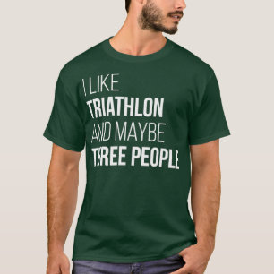Triathlon Funny Zitat für Frauen T-Shirt