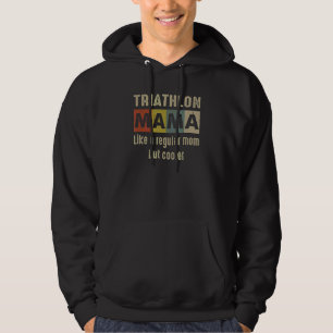 Triathlon Mama Definition Proud Triathlon Mama Hoodie