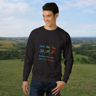 Triathlon Sport Zitat Rad laufen Sweatshirt