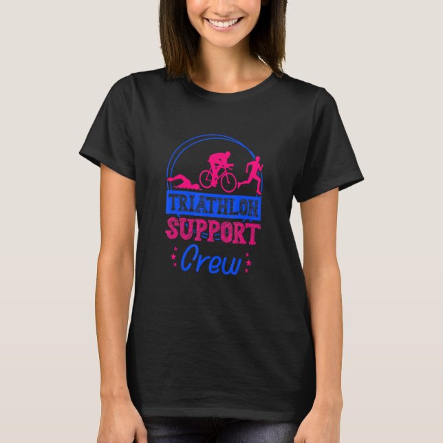 Triathlon Support Crew Running Cycling Swimming Tr T-Shirt (Vorderseite)