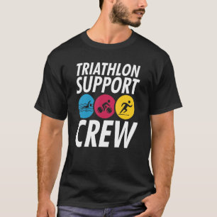 Triathlon Support Crew Triathlete T-Shirt