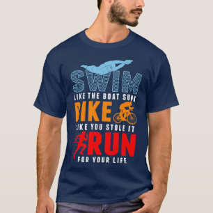 Triathlon Swim Bike Run Sportman Triathleten T-Shirt