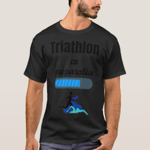 triathlon t in Vorbereitung Spaß Geschenk Mehr Inf T-Shirt