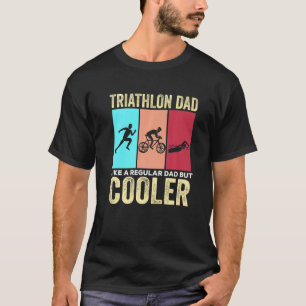 Triathlon Vater Swim Bike Lauf Triathlon Vater T-Shirt