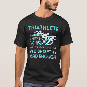 Triathlon versteht nicht einen Sport stark T-Shirt