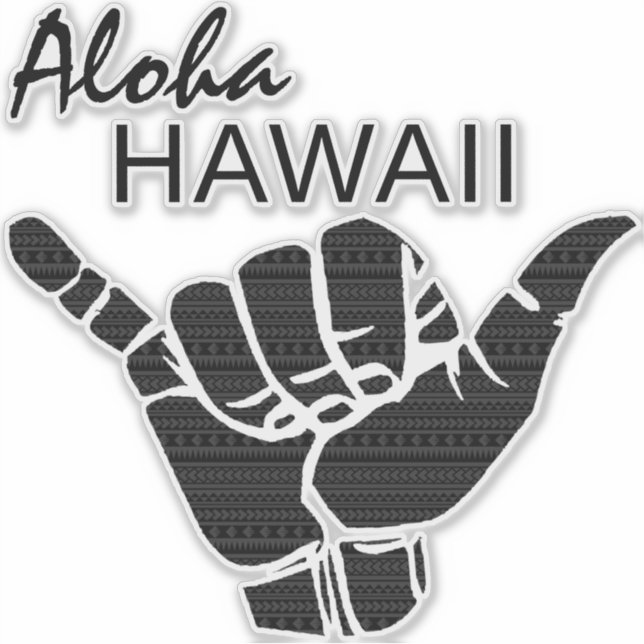 TRIBAL SHAKA (Hang LOOSE) - ALOHA HAWAII Blk Aufkleber (Vorderseite)