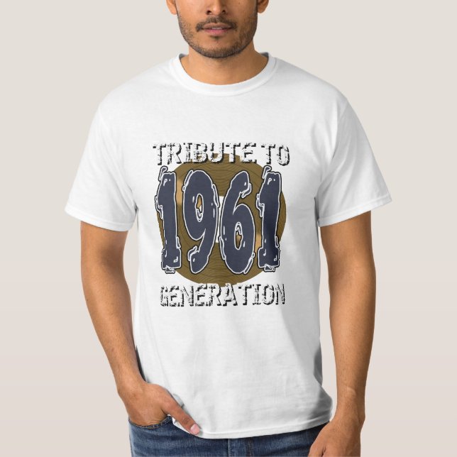Tribute to 1961 Geburtstagsgeneration T-Shirt (Vorderseite)