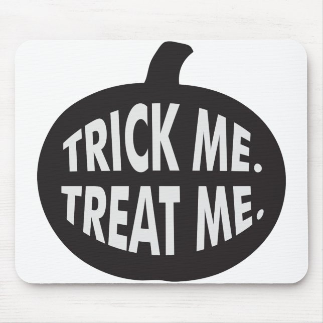 Trick Me-Leckerei B/W Mousepad (Vorne)