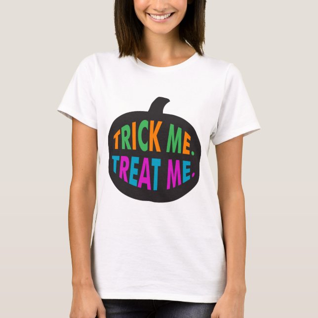 Trick Me Leckerei Me mehrfarbig T-Shirt (Vorderseite)