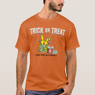 Trick oder Leckerei (Bargeld auch angenommen) T-Shirt