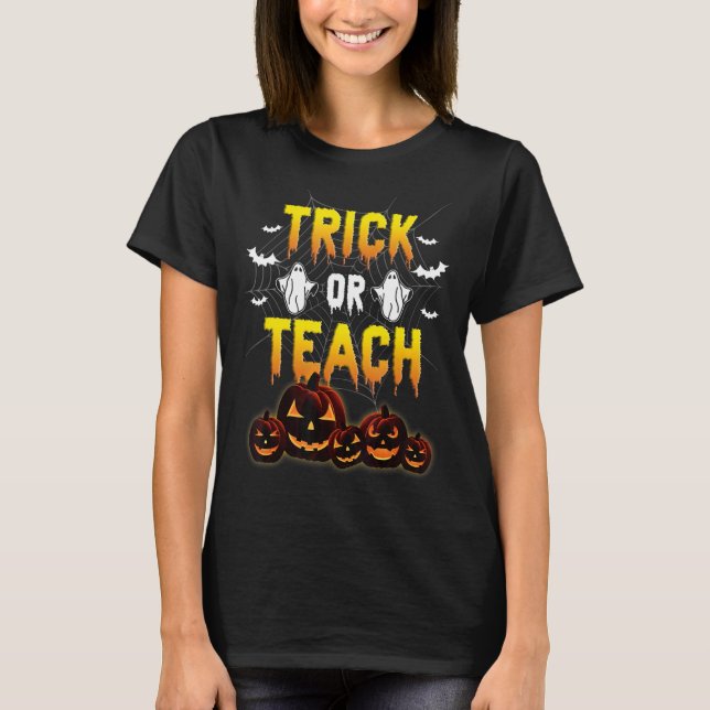 Trick oder lehren lustige Lehrerin Halloween Kostü T-Shirt (Vorderseite)