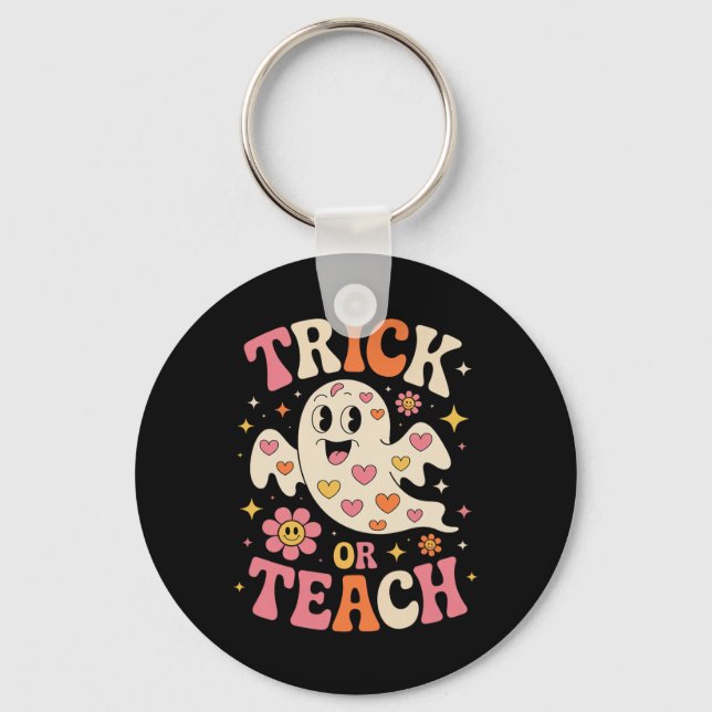Trick oder lehren Niedlich Ghost Lehrer Halloween  Schlüsselanhänger (Vorderseite)