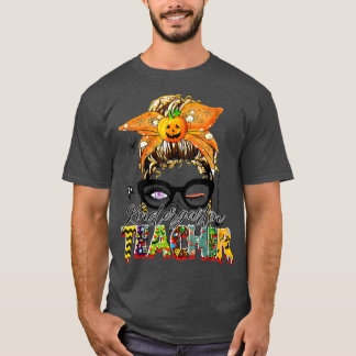 Trick oder lehren Sie einen Spooker Lehrer Messy B T-Shirt