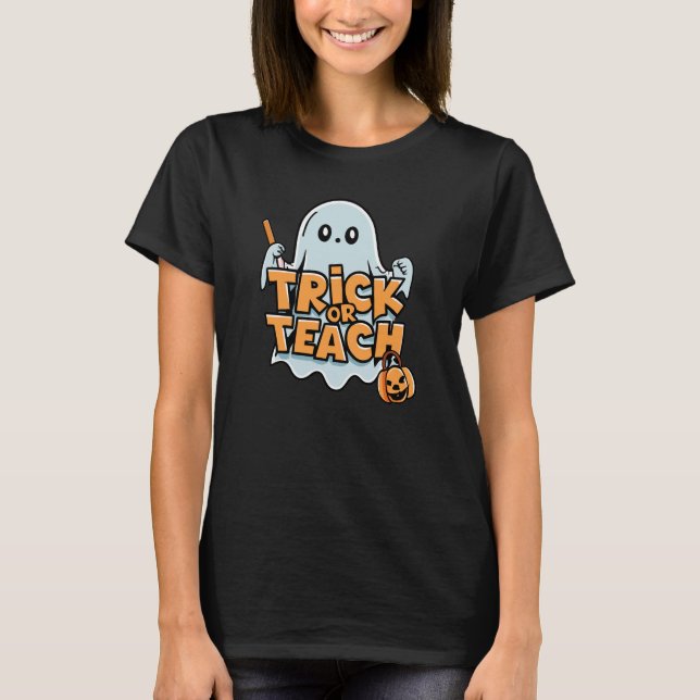Trick oder Teach - Die Spooktacular-Lehrerin T-Shirt (Vorderseite)
