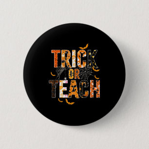 Trick oder Teach Funny Halloween Lehrer Shirt für Button