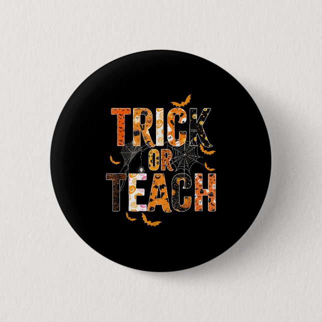 Trick oder Teach Funny Halloween Lehrer Shirt für  Button (Vorderseite)
