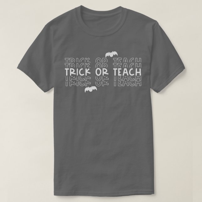 Trick oder Teach gestackte Typografie Funny Teache T-Shirt (Design vorne)
