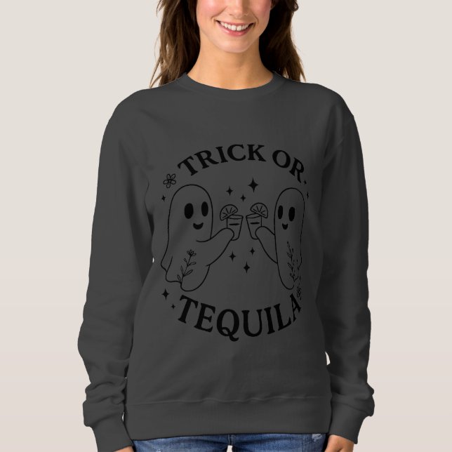 Trick oder Tequila Funny Halloween Ghost Drink Sweatshirt (Vorderseite)