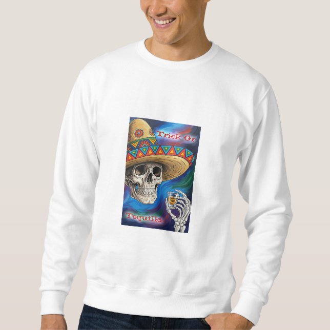 Trick oder Tequilla Sweatshirt (Vorderseite)