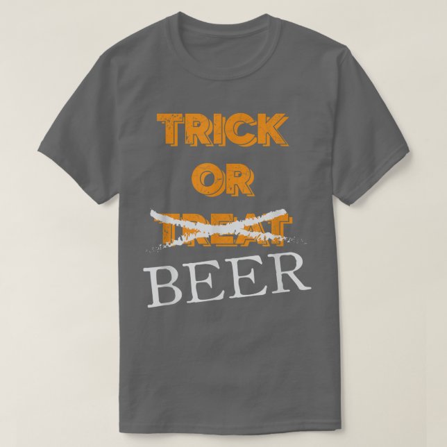 Trick oder Treat Beer Drink Halloween T T-Shirt (Design vorne)