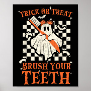 Trick oder Treat Brush your Teeth Dentist Hallowee Poster